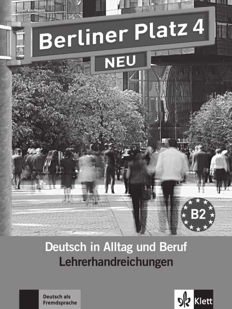 Cover: 9783126060783 | Berliner Platz 4 NEU | Lehrerhandreichungen. Niveau B2 | Taschenbuch