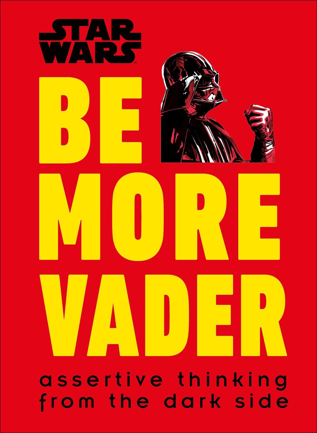 Cover: 9780241351055 | Star Wars Be More Vader | Assertive Thinking from the Dark Side | Buch