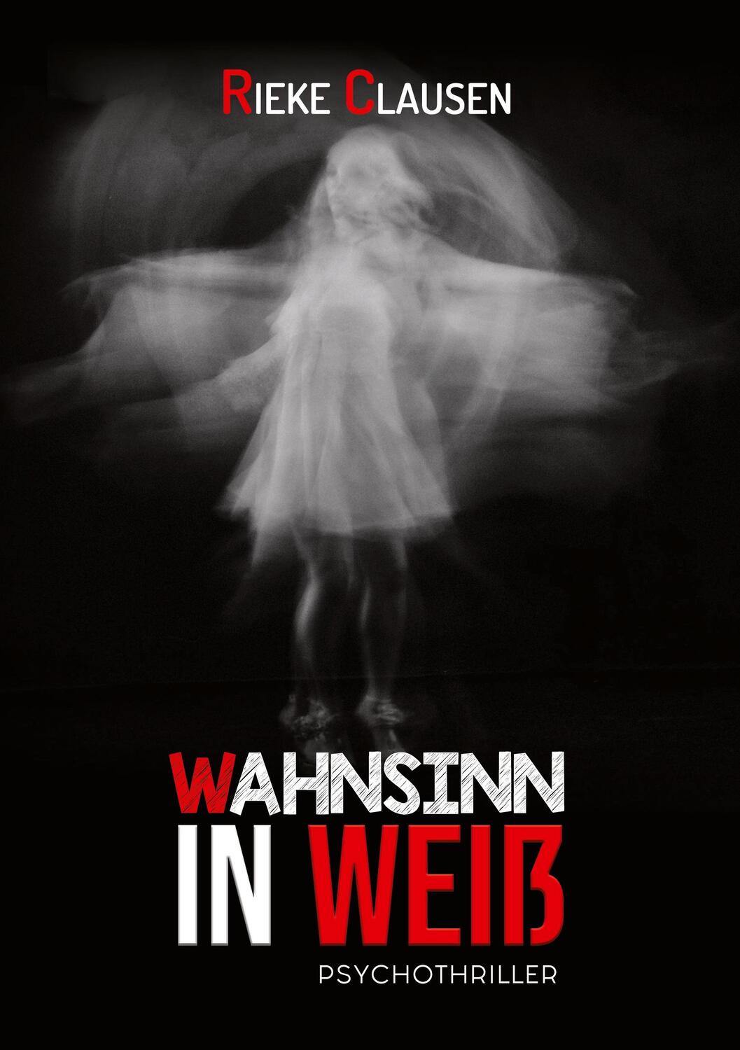 Cover: 9783754310649 | Wahnsinn in Weiß | Rieke Clausen | Taschenbuch | Books on Demand