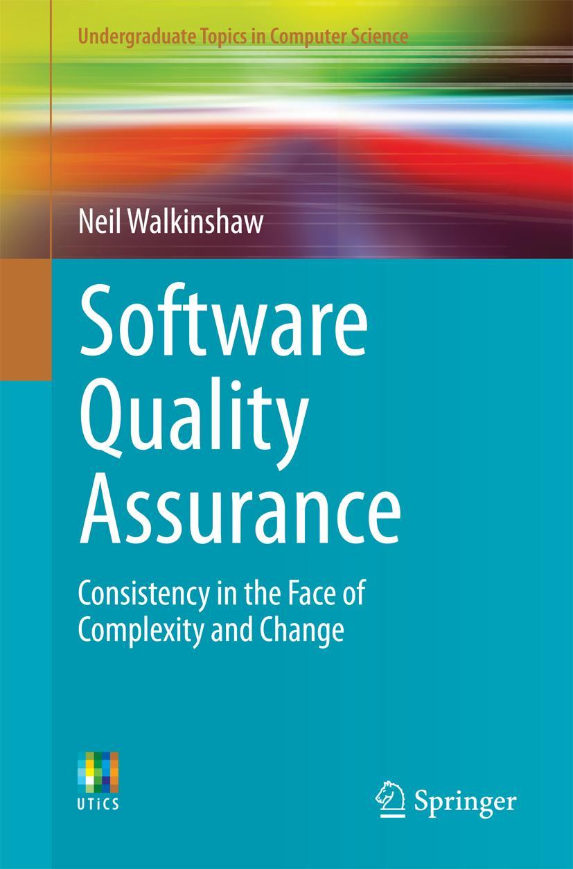 Cover: 9783319648217 | Software Quality Assurance | Neil Walkinshaw | Taschenbuch | xi | 2017