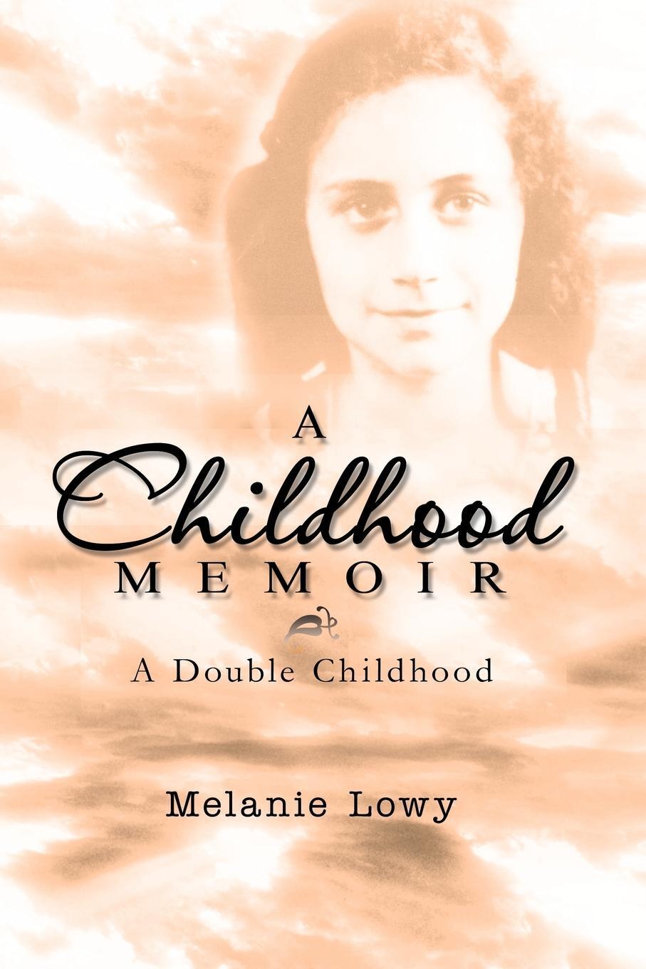 Cover: 9781456783341 | A Childhood Memoir | A Double Childhood | Melanie Lowy | Taschenbuch
