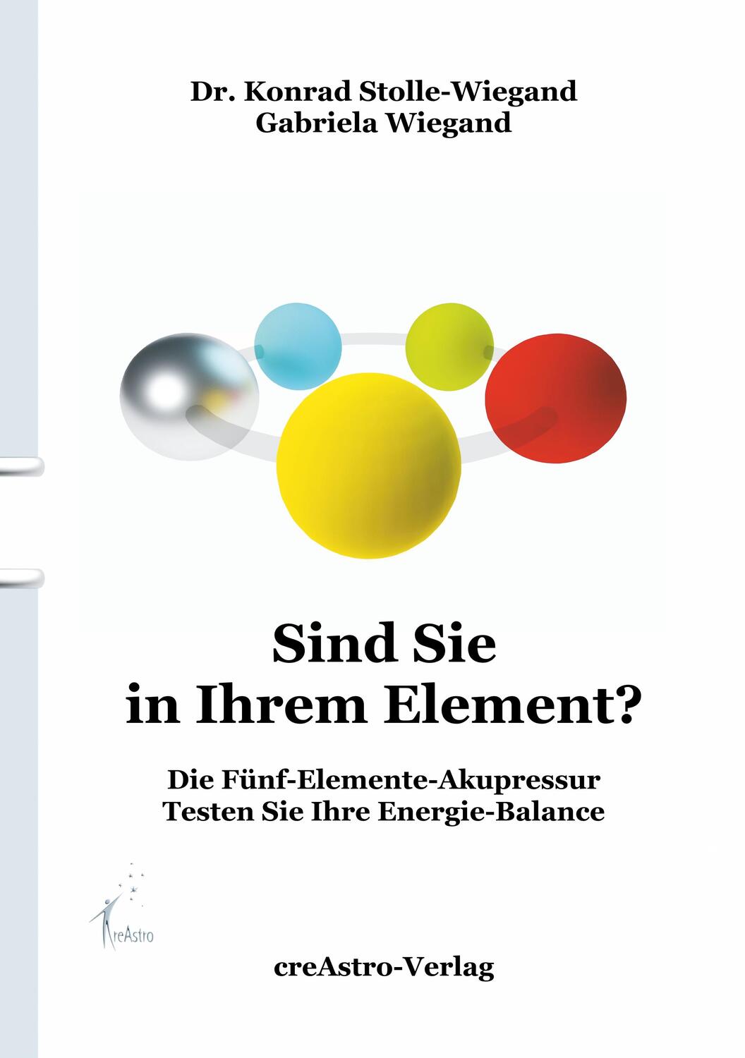 Cover: 9783939078548 | Sind Sie in Ihrem Element | Konrad Stolle-Wiegand (u. a.) | Buch