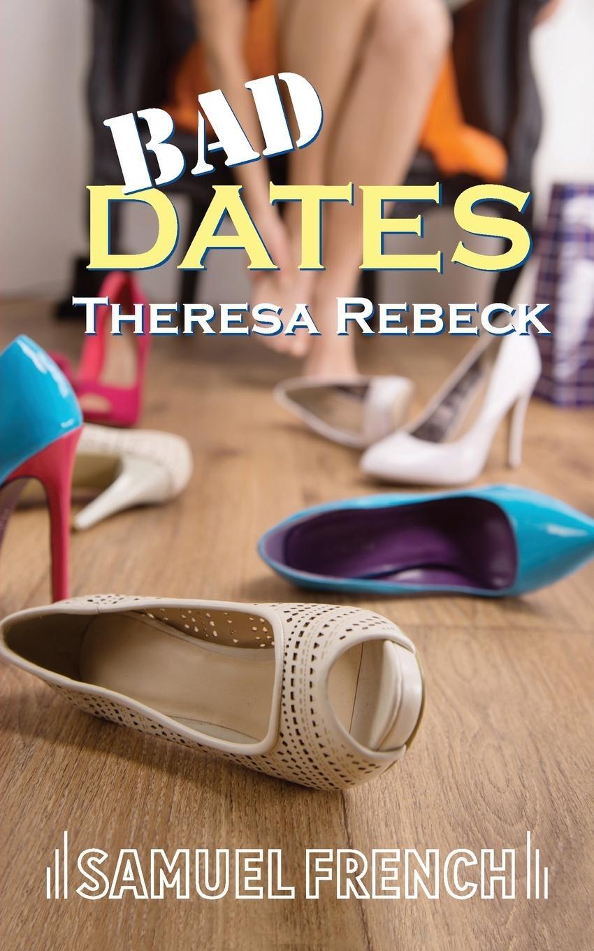 Cover: 9780573630477 | Bad Dates | Theresa Rebeck | Taschenbuch | Paperback | Englisch | 2011