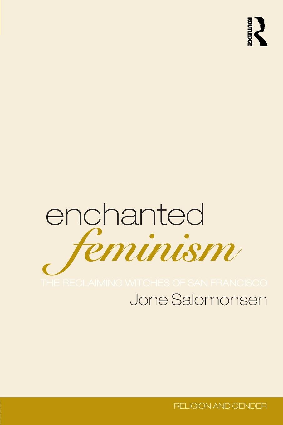 Cover: 9780415223935 | Enchanted Feminism | The Reclaiming Witches of San Francisco | Buch