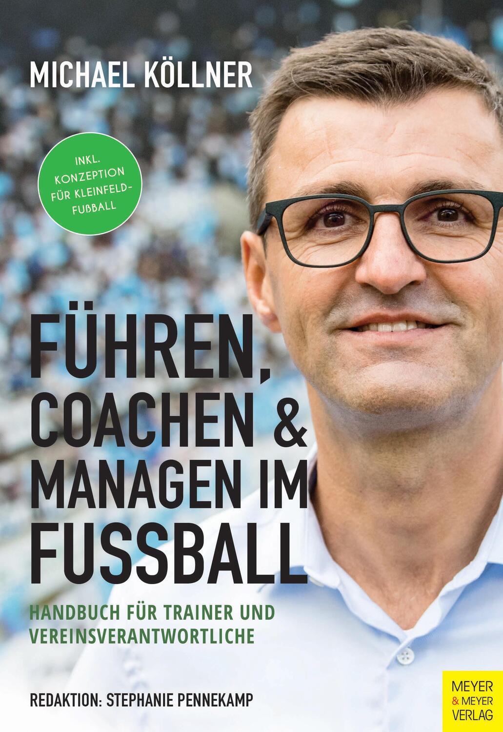 Cover: 9783840377150 | Führen, coachen &amp; managen im Fußball | Michael Köllner | Taschenbuch