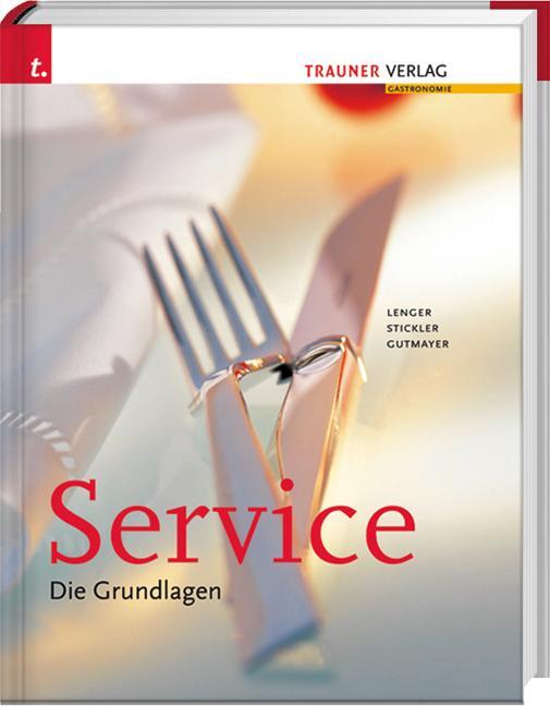 Cover: 9783854995746 | Service. Die Grundlagen | Buch | Deutsch | 2011 | Trauner Verlag