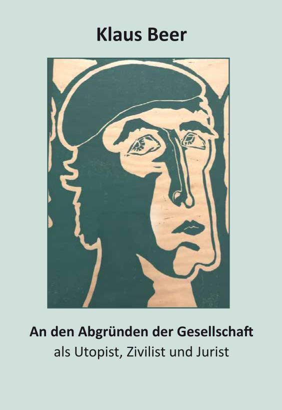 Cover: 9783862811755 | An den Abgründen der Gesellschaft als Utopist, Zivilist und Jurist