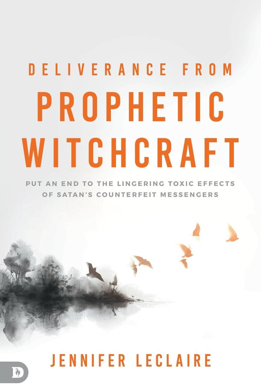 Cover: 9780768472820 | Deliverance from Prophetic Witchcraft | Jennifer Leclaire | Buch