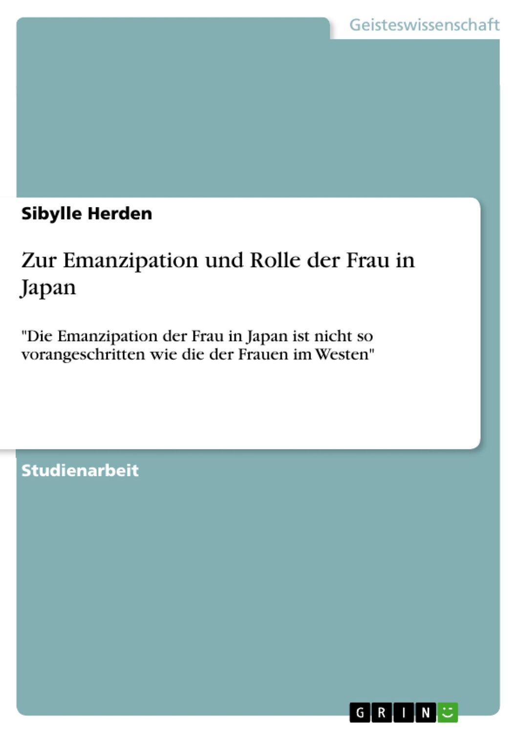 Cover: 9783640167258 | Zur Emanzipation und Rolle der Frau in Japan | Sibylle Herden | Buch