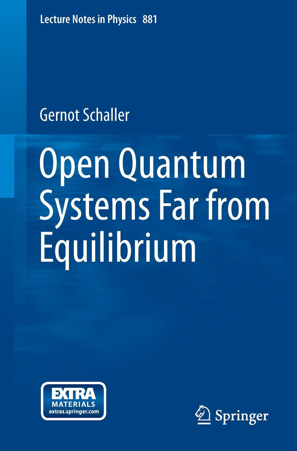 Cover: 9783319038766 | Open Quantum Systems Far from Equilibrium | Gernot Schaller | Buch