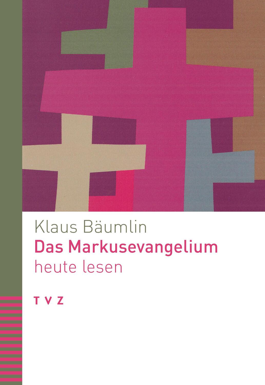 Cover: 9783290182373 | Das Markusevangelium heute lesen | Klaus Bäumlin | Taschenbuch | 2019