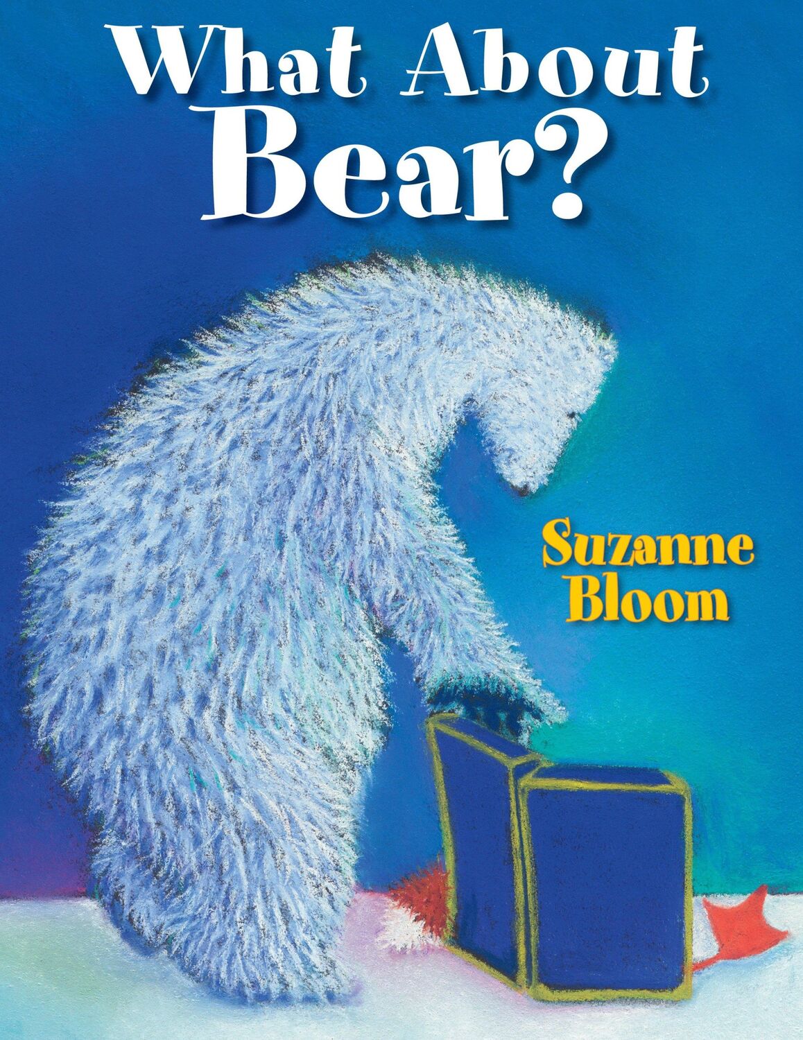 Cover: 9781590789131 | What about Bear? | Suzanne Bloom | Taschenbuch | Englisch | 2012