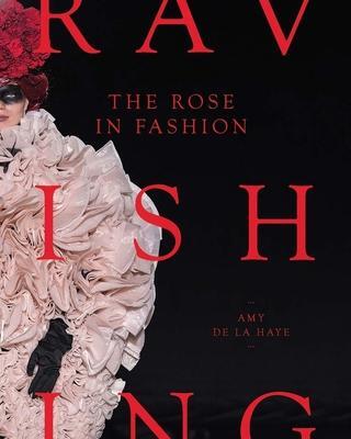 Cover: 9780300250084 | The Rose in Fashion | Ravishing | Amy De La Haye | Buch | Gebunden