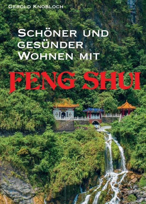 Cover: 9783990842447 | Schöner und gesünder Wohnen mit Feng Shui | Gerold Knobloch | Buch
