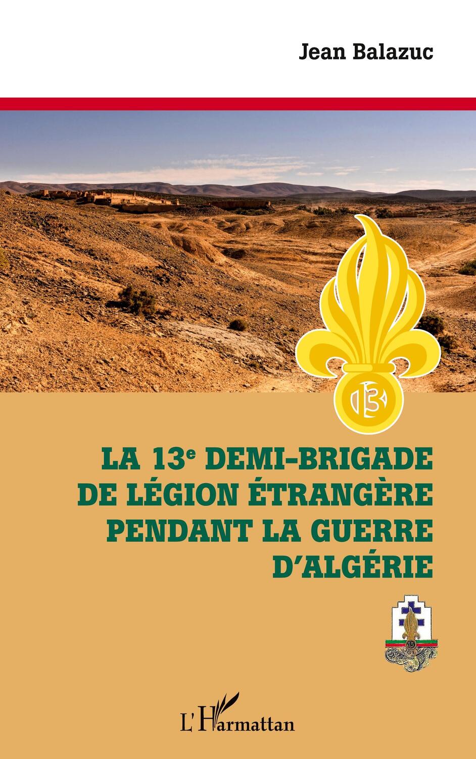 Cover: 9782343208305 | La 13e demi-brigade de la Légion étrangère pendant la guerre d'Algérie