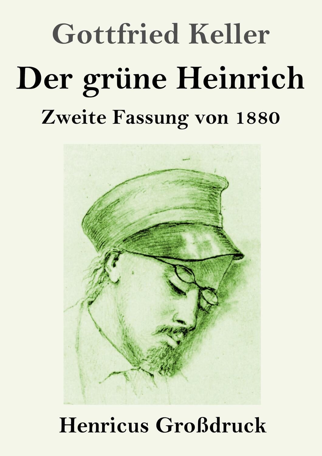 Cover: 9783847838487 | Der grüne Heinrich (Großdruck) | Zweite Fassung von 1880 | Keller