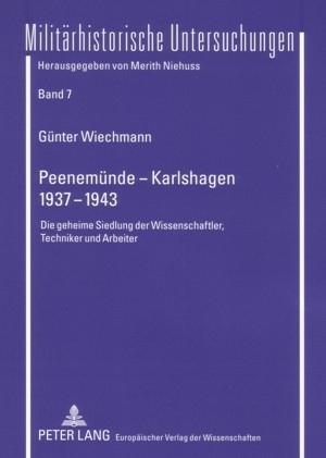 Cover: 9783631548226 | Peenemünde - Karlshagen- 1937-1943 | Günter Wiechmann | Taschenbuch