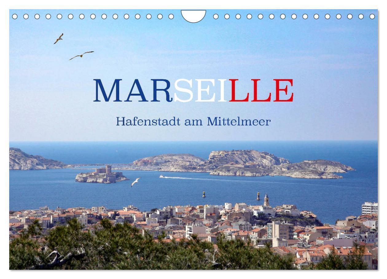 Cover: 9783675889255 | Marseille - Hafenstadt am Mittelmeer (Wandkalender 2024 DIN A4...