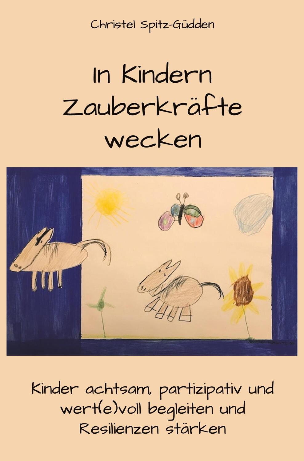 Cover: 9783985278510 | In Kindern Zauberkräfte wecken | Christel Spitz-Güdden | Taschenbuch