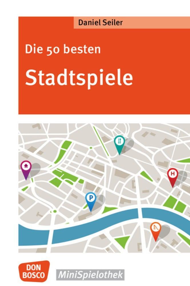 Cover: 9783769823981 | Die 50 besten Stadtspiele | Daniel Seiler | Taschenbuch | Deutsch
