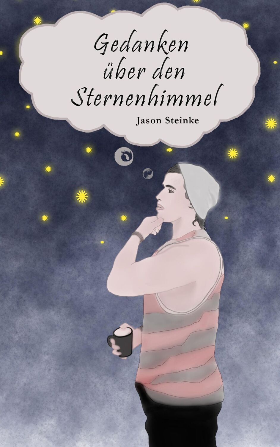 Cover: 9783752638592 | Gedanken über den Sternenhimmel | Jason Steinke | Taschenbuch | 124 S.