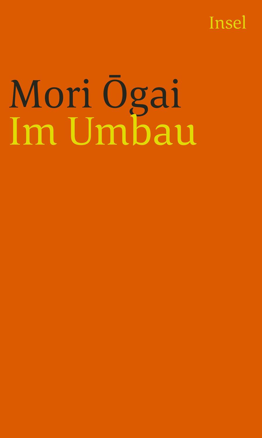 Cover: 9783458241713 | Im Umbau | Gesammelte Erzählungen | Ôgai Mori | Taschenbuch | 228 S.