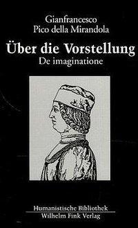 Cover: 9783770531417 | Über die Vorstellung/De Imaginatione | Mirandola | Taschenbuch | 1997