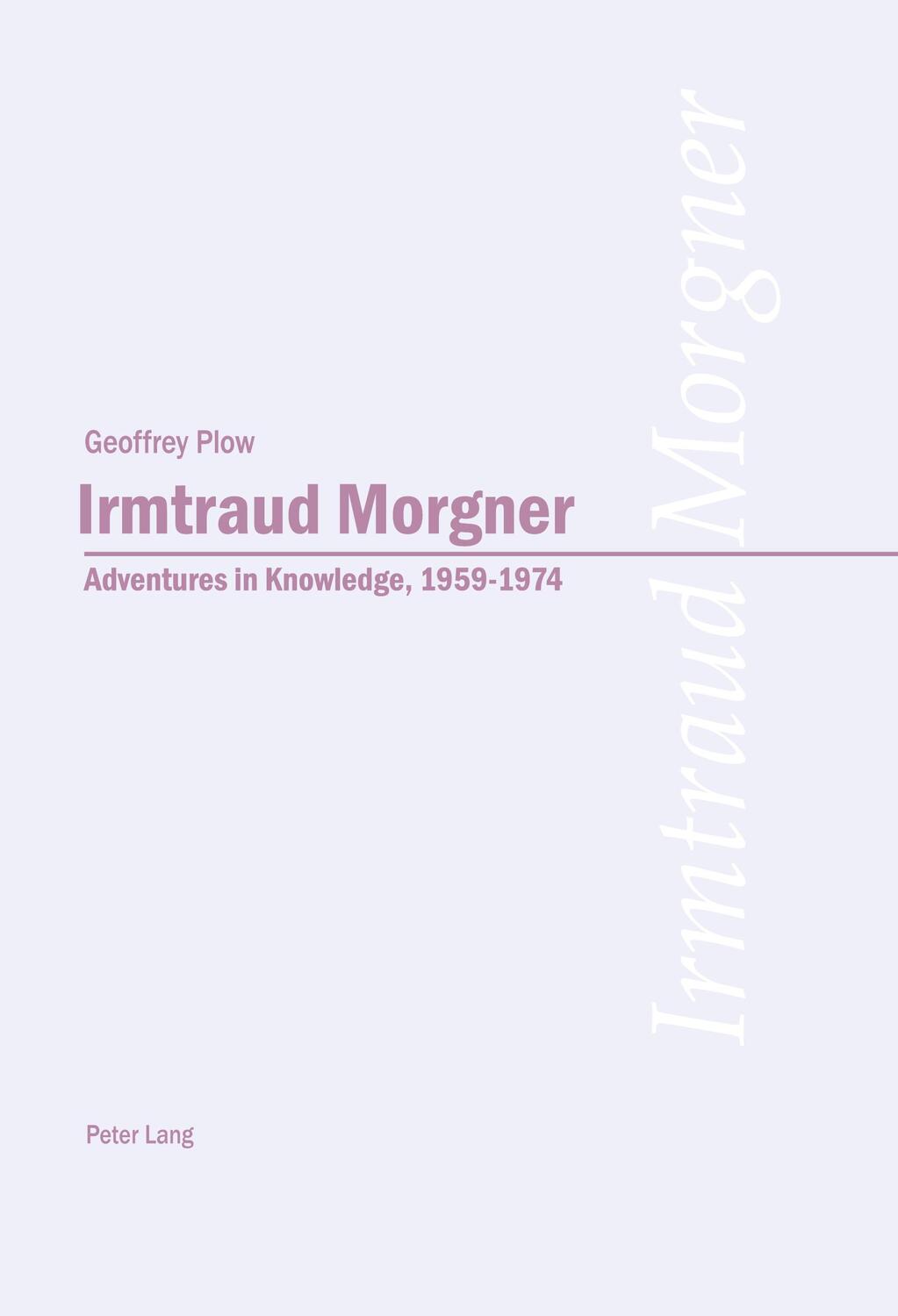 Cover: 9783039105496 | Irmtraud Morgner: Adventures in Knowledge, 1959-1974 | Geoffrey Plow