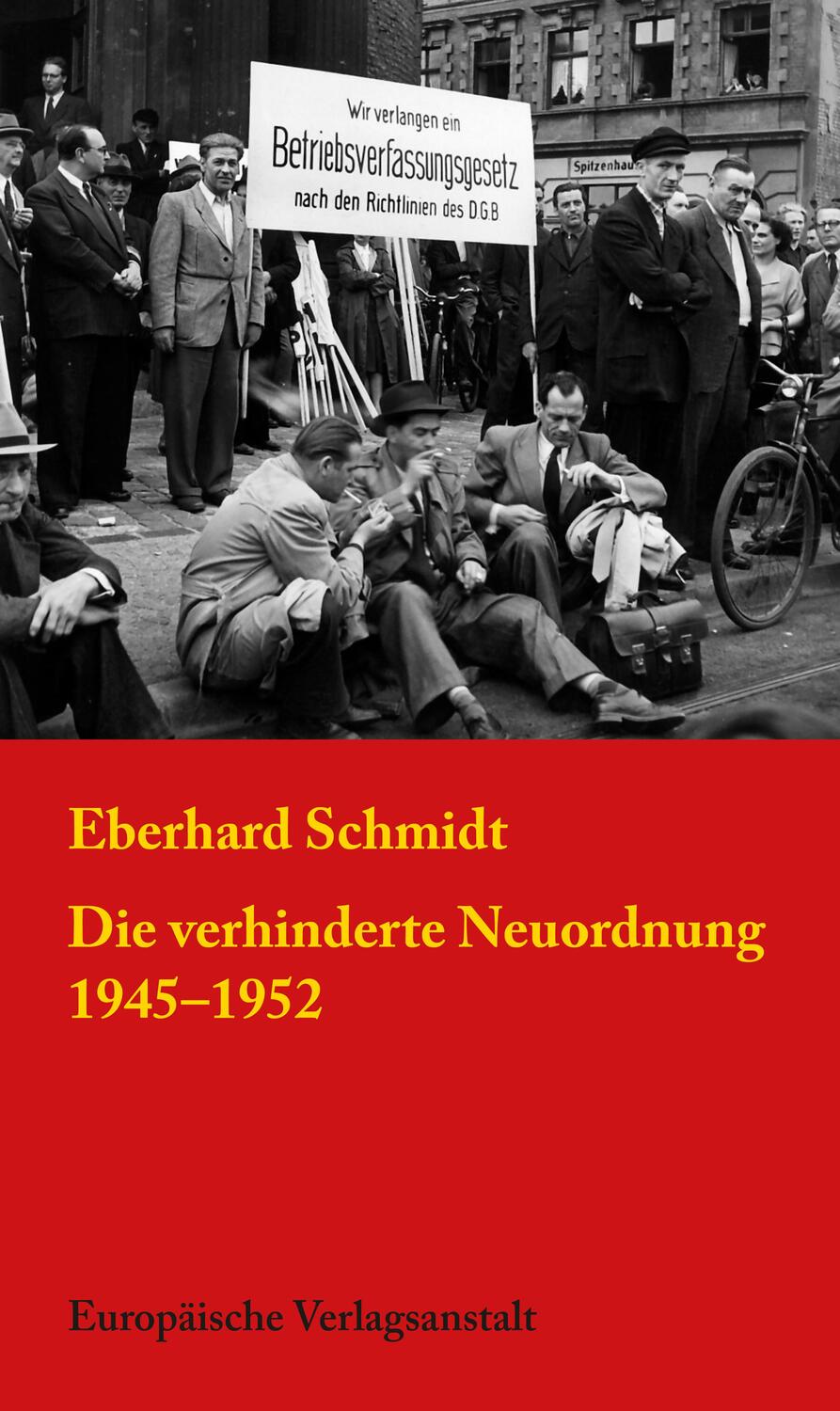 Cover: 9783863931384 | Die verhinderte Neuordnung 1945-1952 | Eberhard Schmidt | Taschenbuch