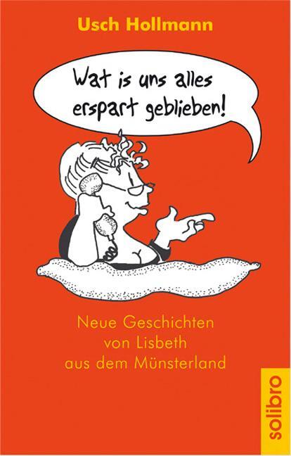 Cover: 9783932927133 | Wat is uns alles erspart geblieben! | Usch Hollmann | Taschenbuch