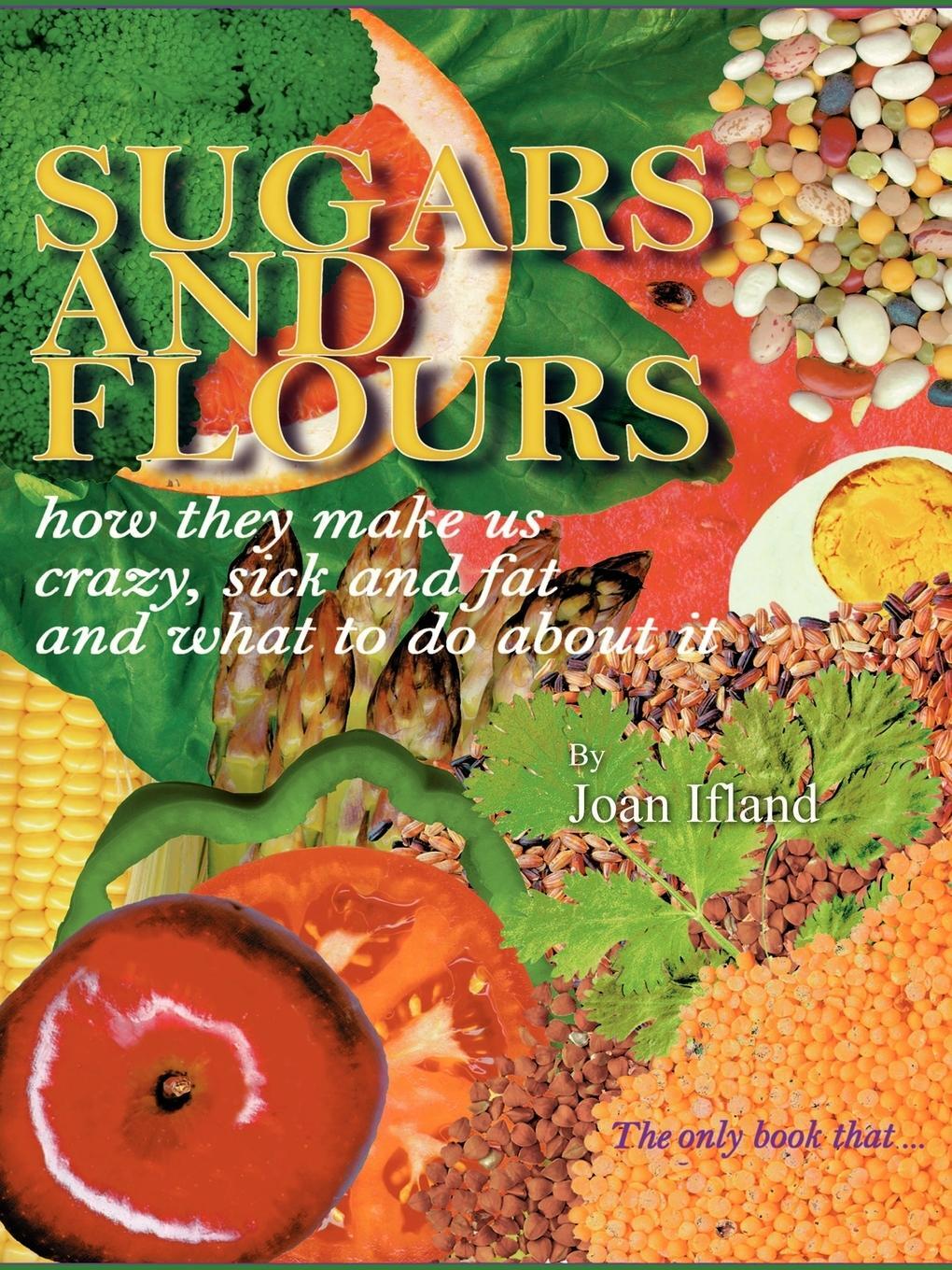 Cover: 9781585008629 | Sugars and Flours | Joan Ifland | Taschenbuch | Paperback | Englisch