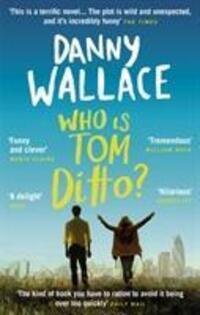 Cover: 9780091919085 | Who is Tom Ditto? | The feelgood comedy with a mystery at its heart