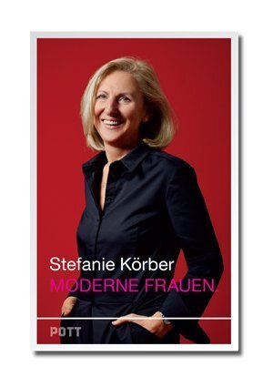 Cover: 9783950293128 | Moderne Frauen | Stefanie Körber | Buch | 2013 | Linde, Wien