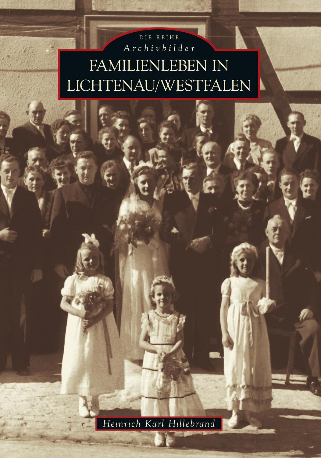 Cover: 9783897028784 | Familienleben in Lichtenau /Westfalen | Heinrich Karl Hillebrand