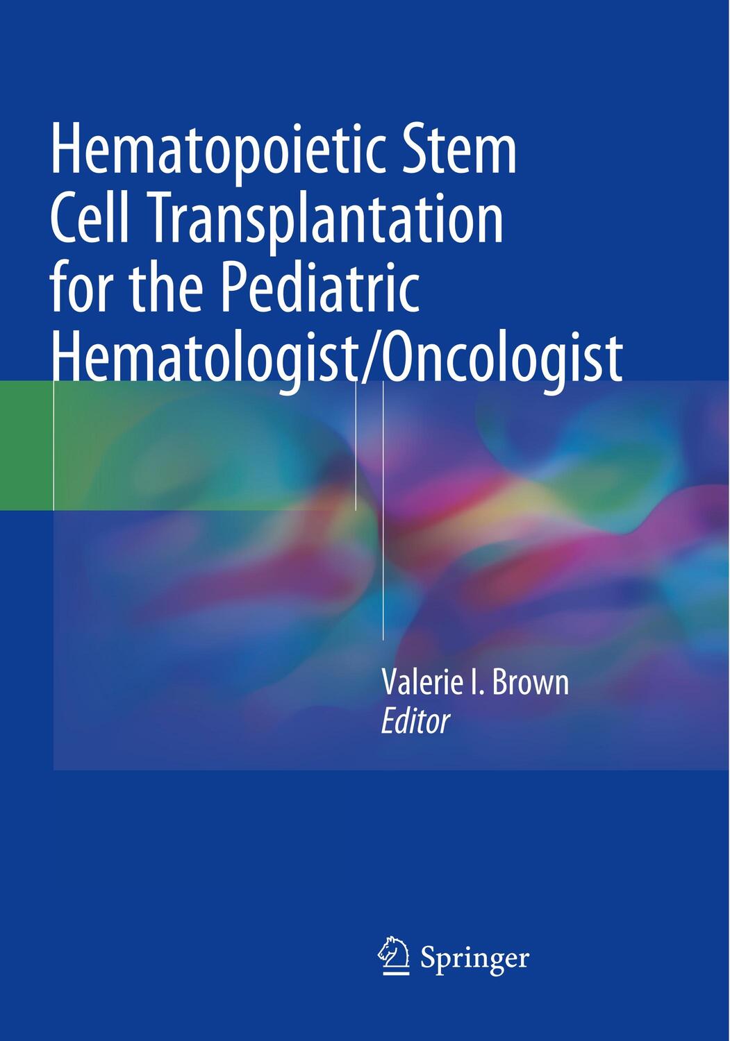 Cover: 9783319874838 | Hematopoietic Stem Cell Transplantation for the Pediatric...