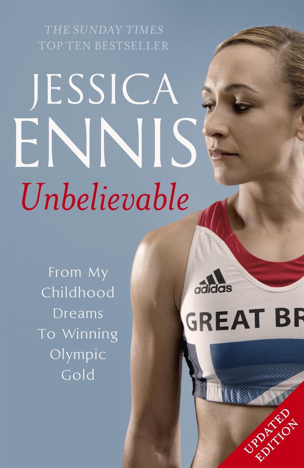 Cover: 9781444768633 | Jessica Ennis: Unbelievable - From My Childhood Dreams To Winning...