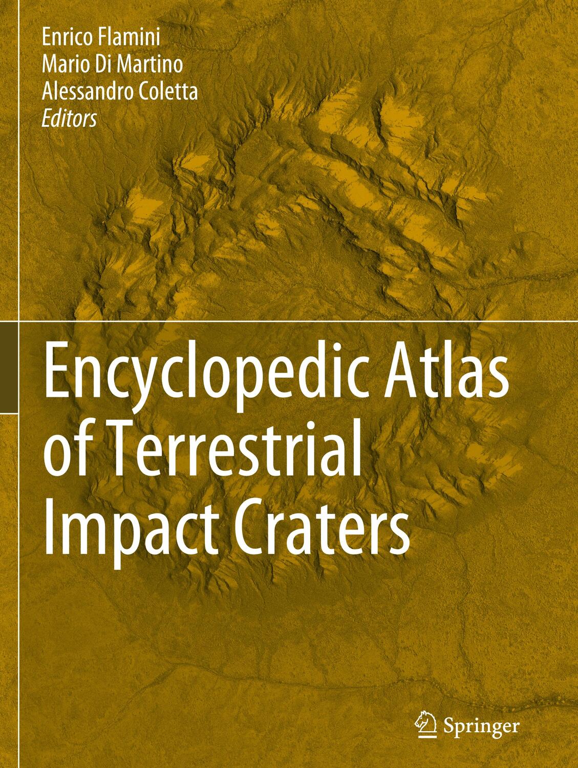 Cover: 9783030054496 | Encyclopedic Atlas of Terrestrial Impact Craters | Flamini (u. a.)