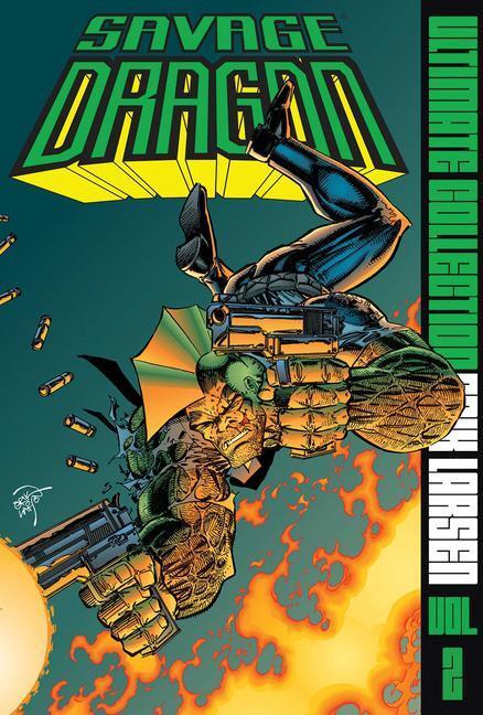 Cover: 9781534398641 | Savage Dragon: The Ultimate Collection Volume 2 | Erik Larsen | Buch