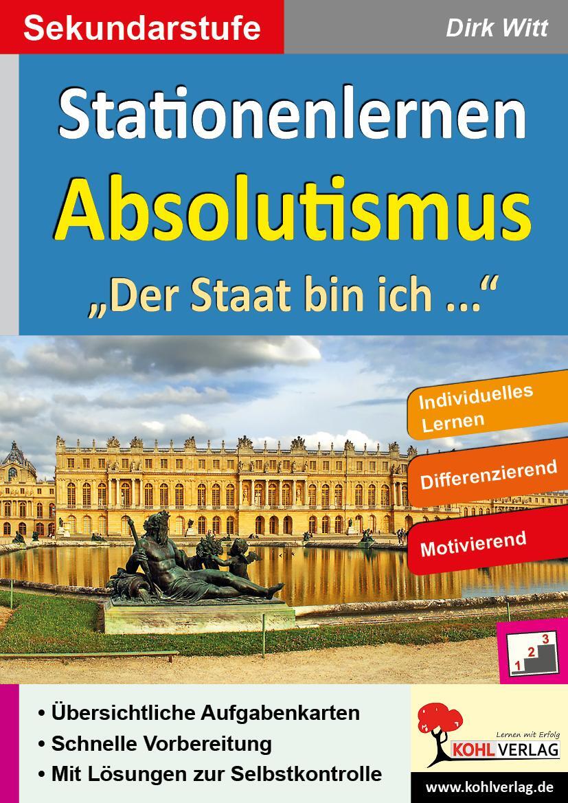 Cover: 9783960402695 | Stationenlernen Absolutismus | "Der Staat bin ich ..." - Sekundarstufe