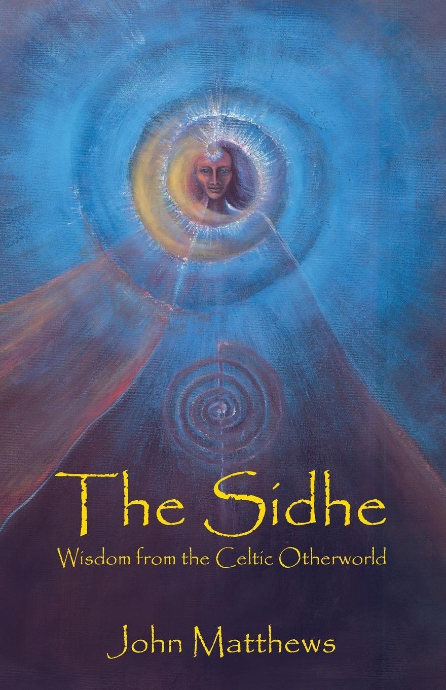 Cover: 9780936878058 | The Sidhe | Wisdom from the Celtic Otherworld | John Matthews | Buch