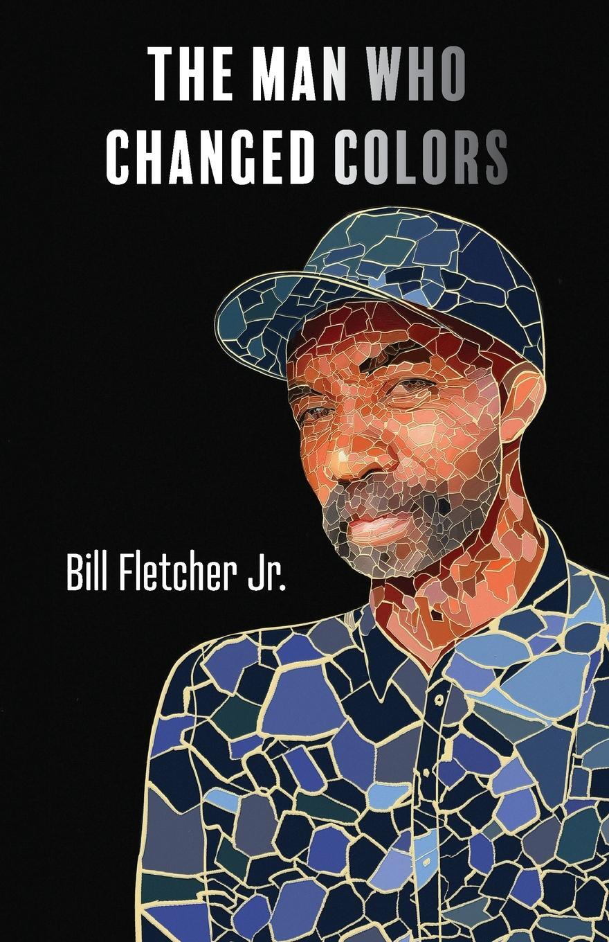 Cover: 9798985097962 | The Man Who Changed Colors | Bill Fletcher | Taschenbuch | Paperback