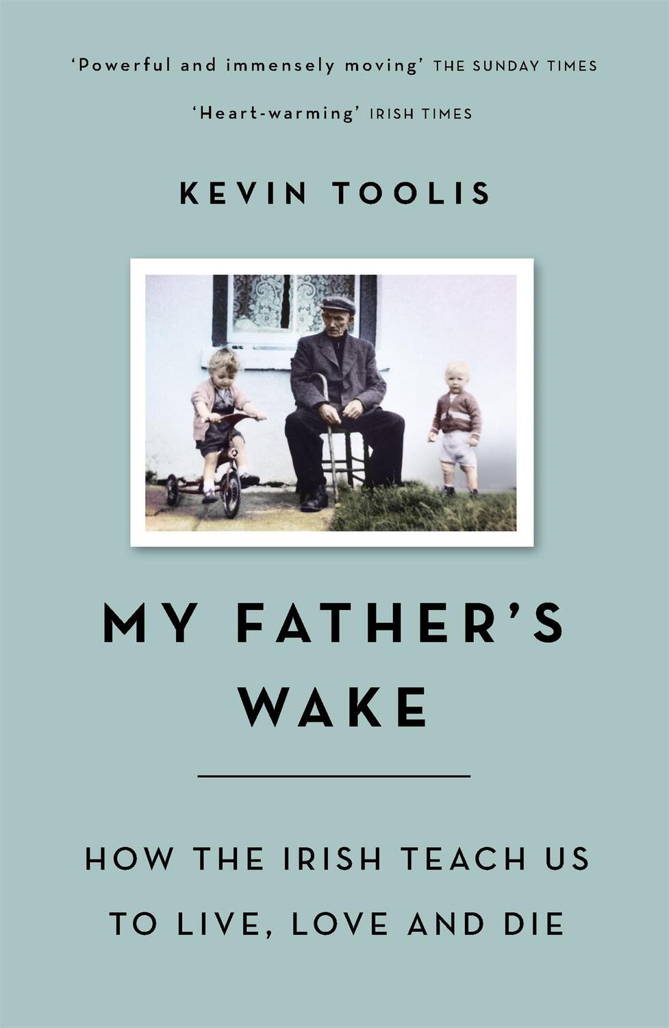 Cover: 9781474605243 | My Father's Wake | How the Irish Teach Us to Live, Love and Die | Buch