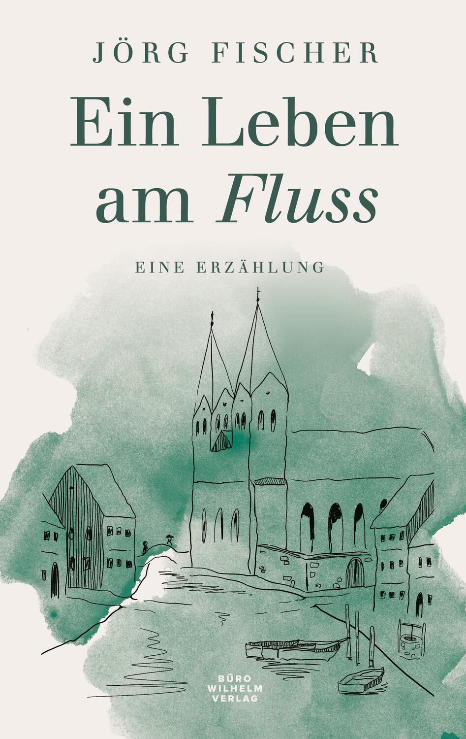 Cover: 9783948137724 | Ein Leben am Fluss | Eine Erzählung | Jörg Fischer | Taschenbuch