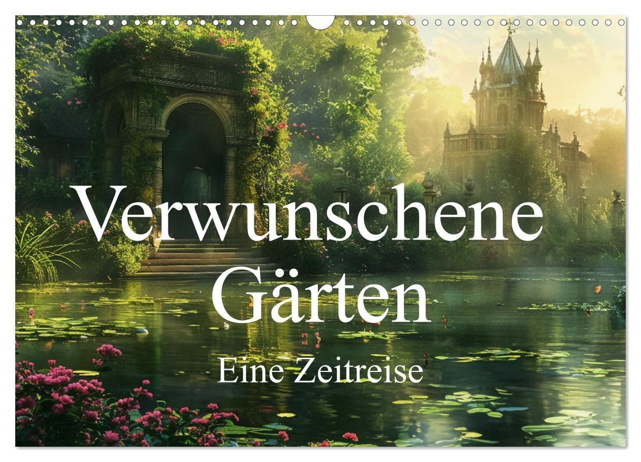 Cover: 9783383806506 | Verwunschene Gärten - Eine Zeitreise (Wandkalender 2025 DIN A3...