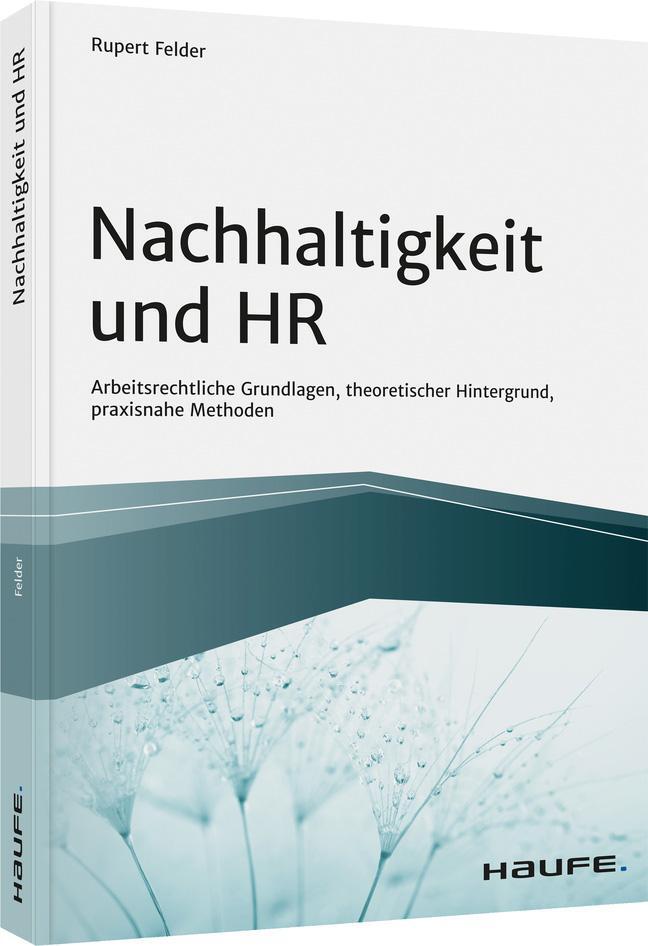 Cover: 9783648152904 | Nachhaltigkeit und HR | Rupert Felder | Taschenbuch | Haufe Fachbuch