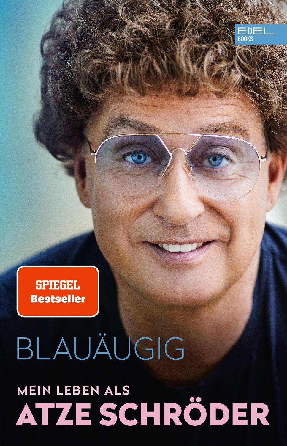 Cover: 9783841907981 | Blauäugig | Mein Leben als Atze Schröder | Atze Schröder | Buch | 2022