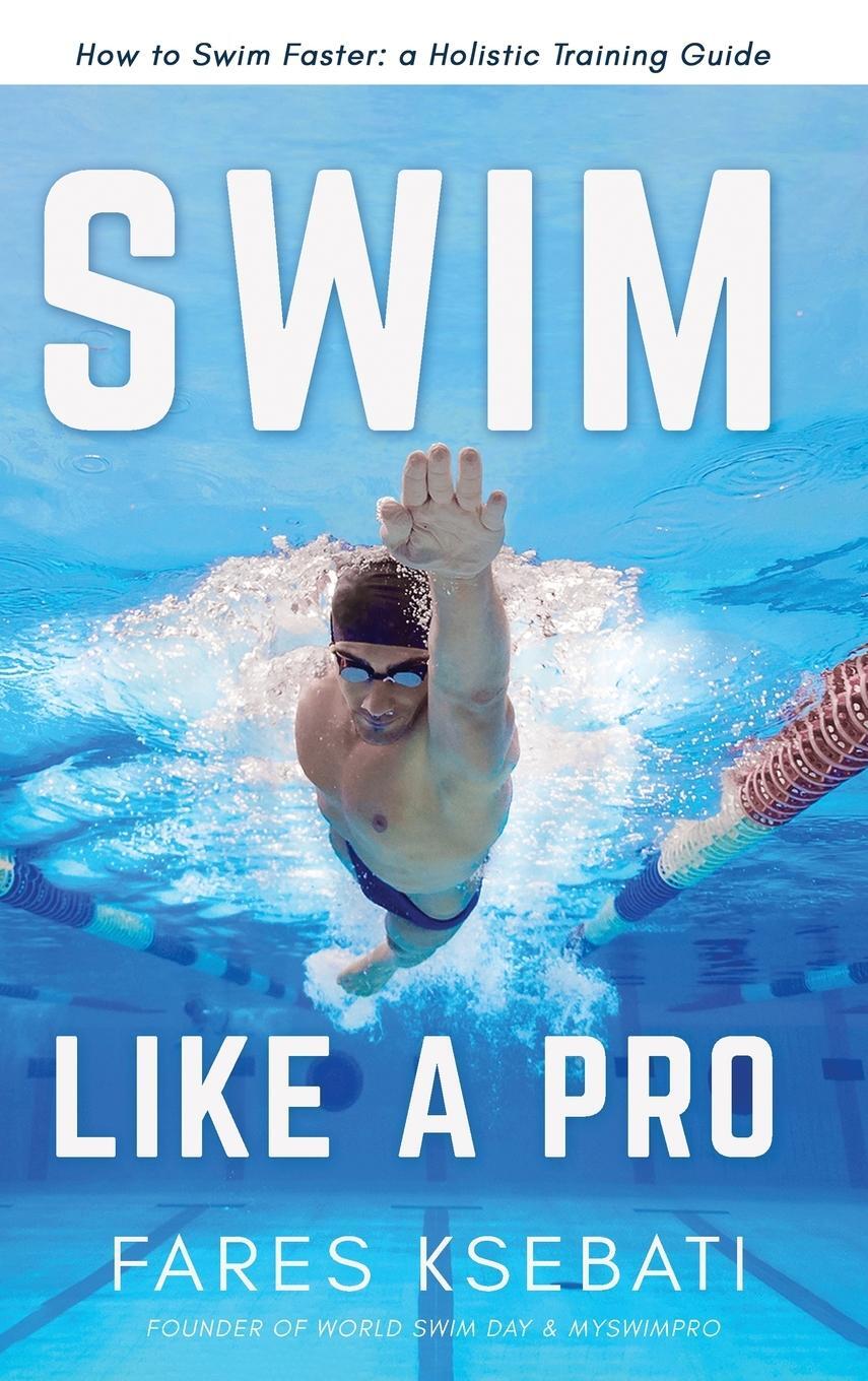 Cover: 9780578864105 | Swim Like A Pro | Fares Ksebati | Buch | HC gerader Rücken kaschiert