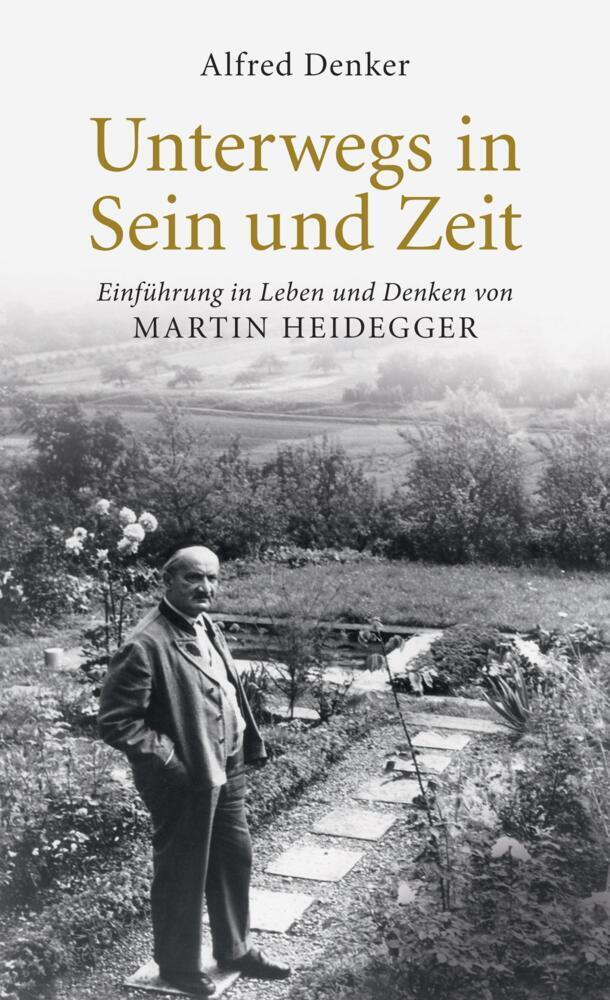 Cover: 9783608913156 | Unterwegs in Sein und Zeit | Alfred Denker | Buch | 237 S. | Deutsch