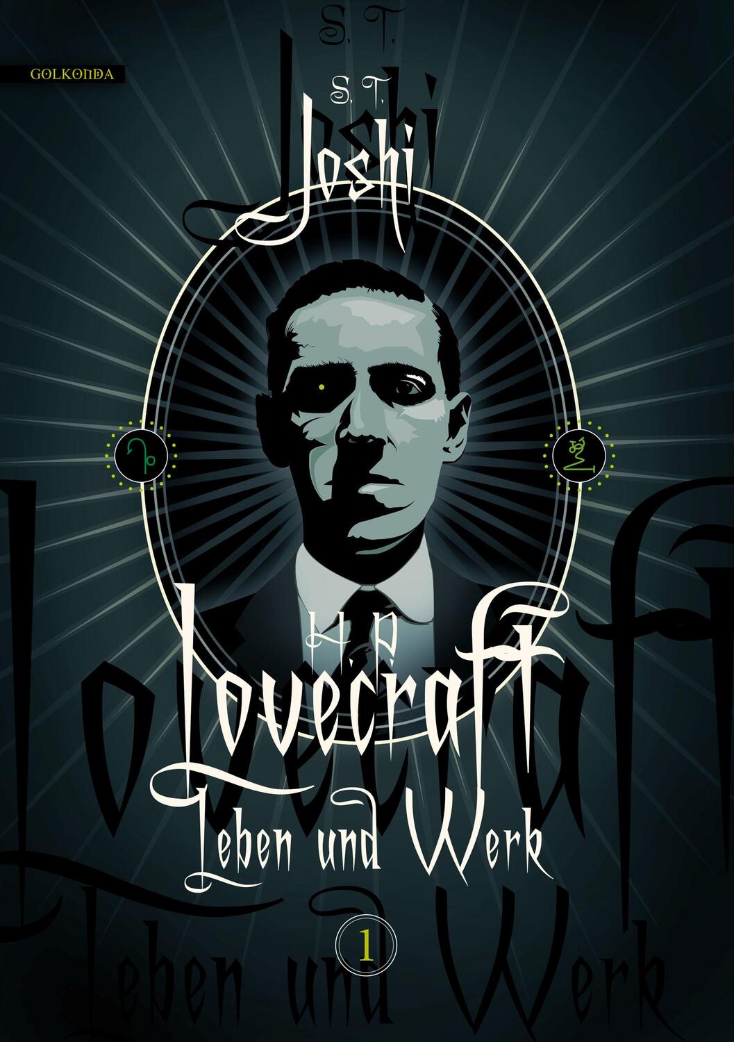 H. P. Lovecraft - Leben und Werk 1 - Joshi, S. T.