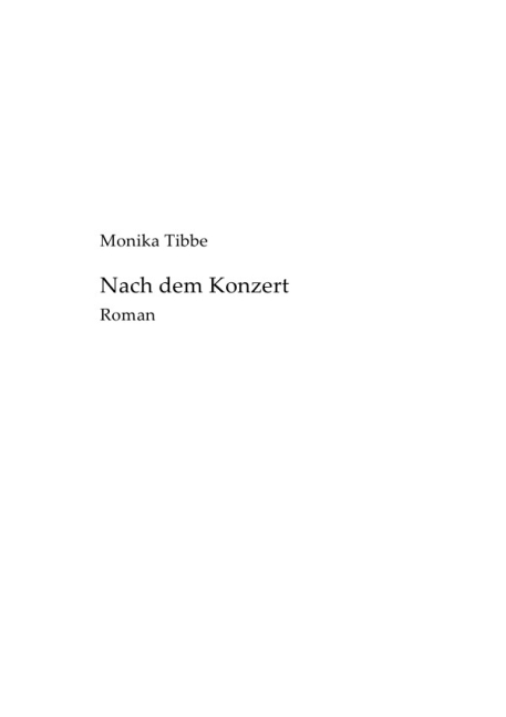 Cover: 9783844213232 | Nach dem Konzert | Monika Tibbe | Taschenbuch | 116 S. | Deutsch